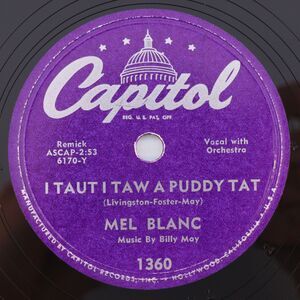 Mel Blanc – I Taut I Taw A Puddy Tat / Yosemite Sam 1951 10" 78 rpm Record 1360